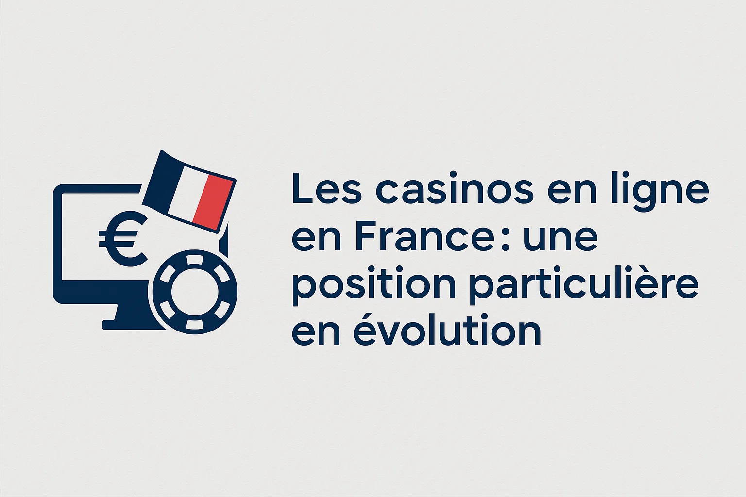 Les casinos en ligne en France : une position particulière en évolution