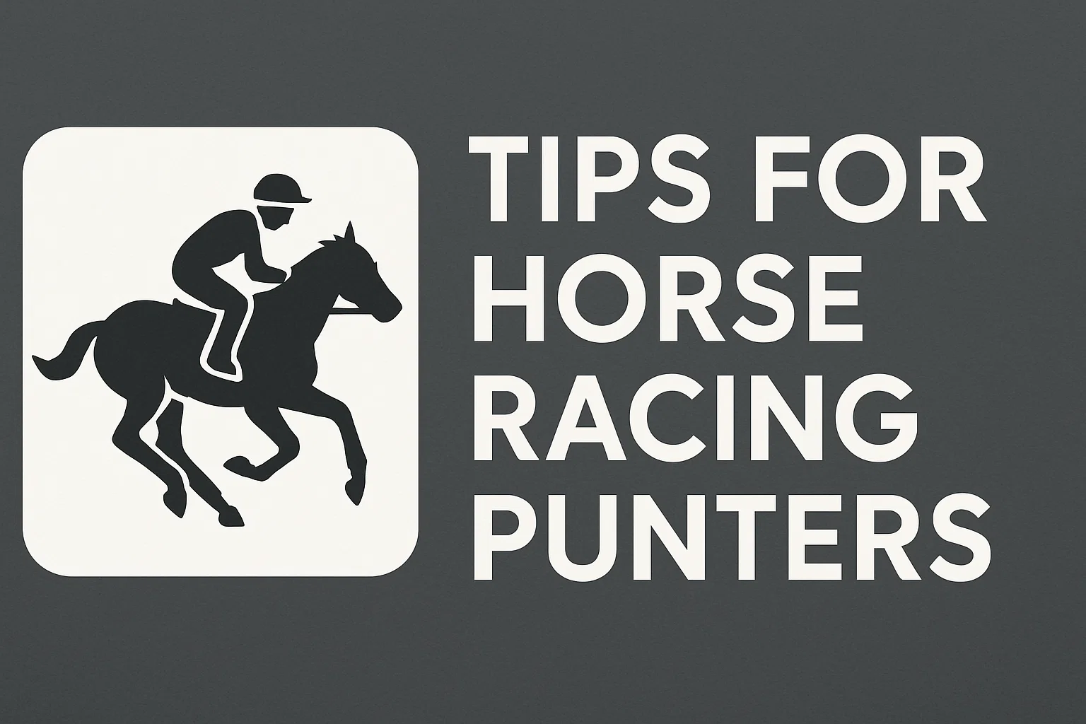 Tips for Horse Racing Punters