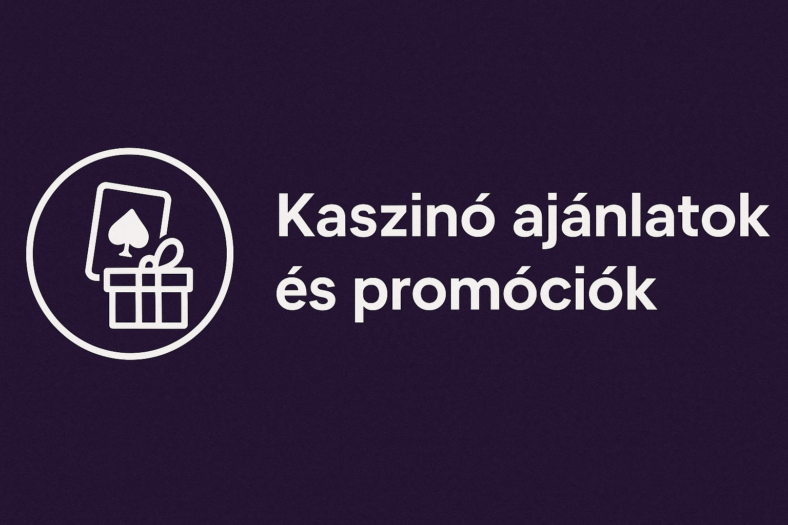 Kaszinó ajánlatok és promóciók